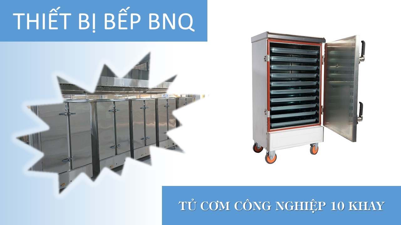 Tủ cơm công nghiệp dùng điện 10 khay BNQ