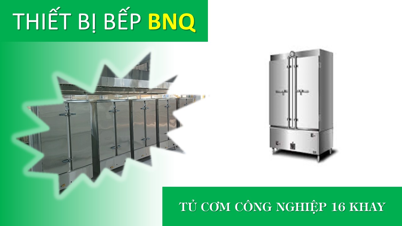 Tủ cơm công nghiệp 16 khay BNQ