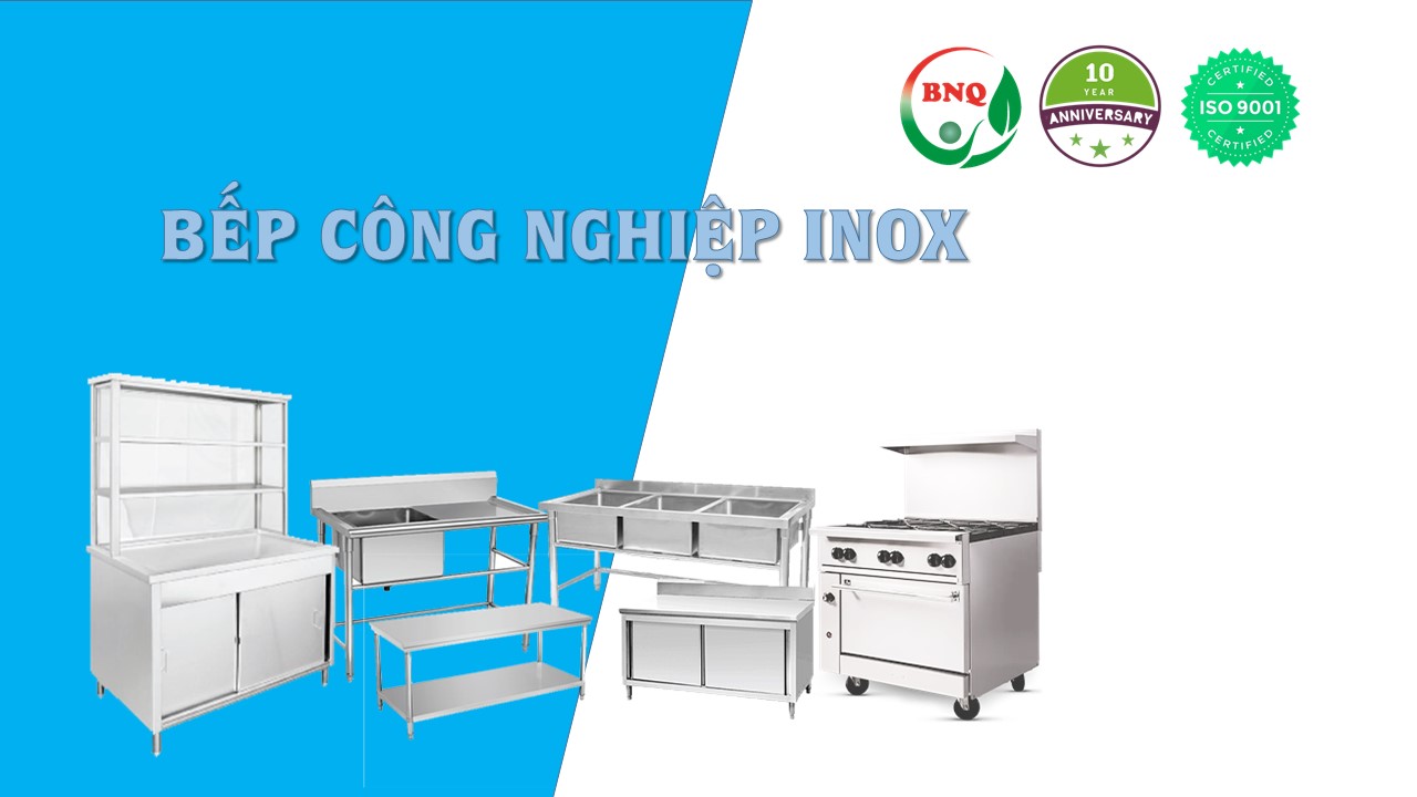 Thiết bị bếp công nghiệp inox của BNQ