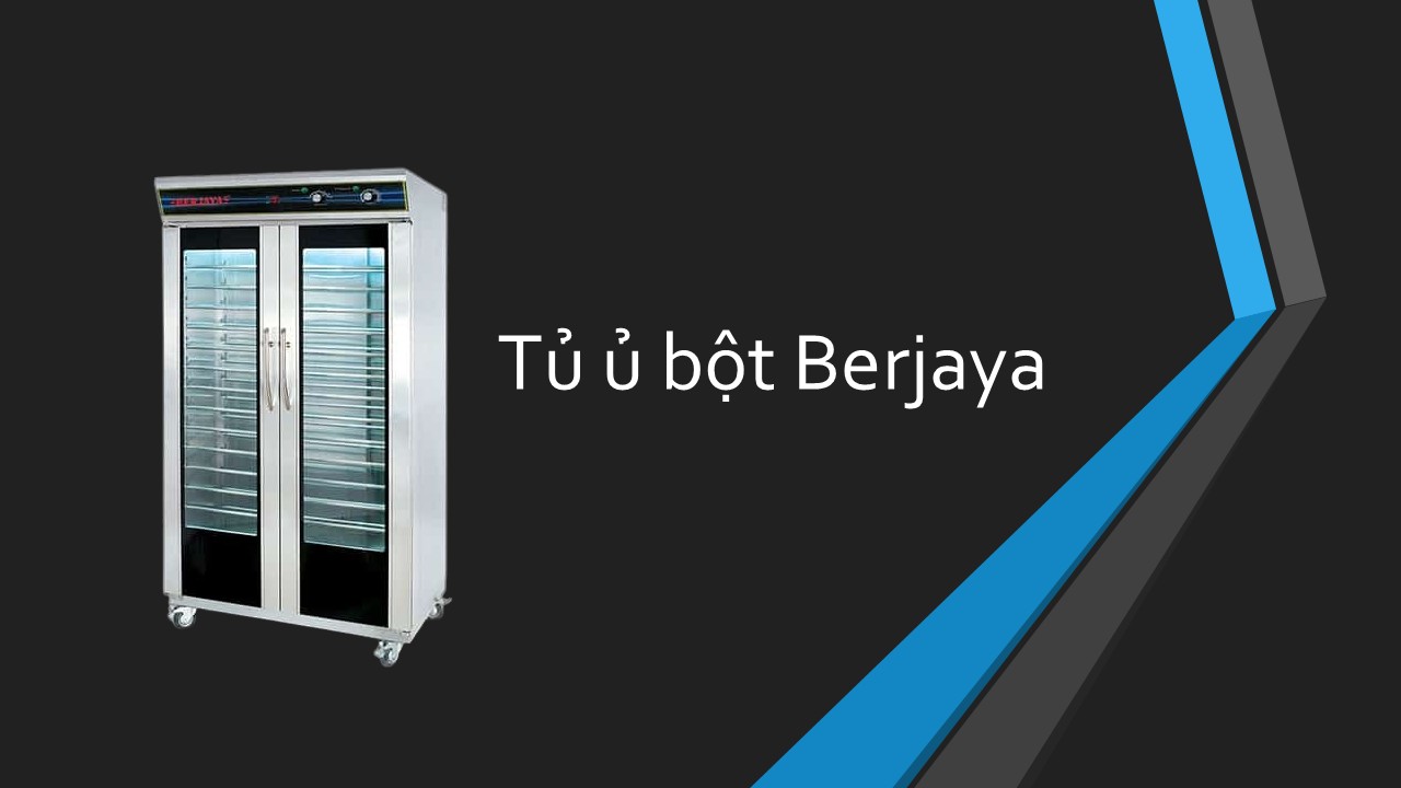 Tủ ủ bột 2 cánh 32 khay Berjaya