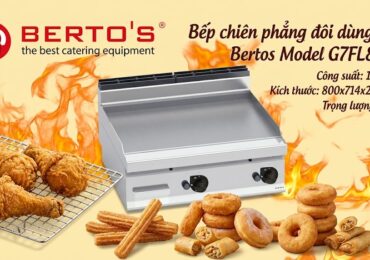 Lợi ích khi sử dung·bếp chiên phẳng đôi dùng gas Bertos Model G7FL8B-2